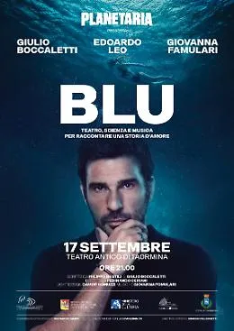 Edoardo Leo al Teatro Antico di Taormina con &ldquo;Blu&rdquo;: ironia, teatro, musica e scienza per una prima assoluta